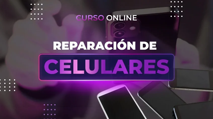 Curso Reparación Integral de Celulares
