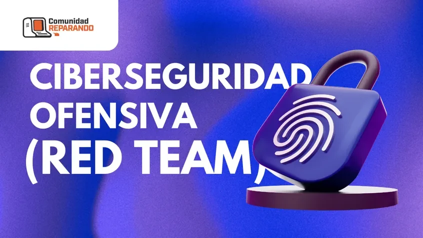 Curso Ciberseguridad Ofensiva Red Team