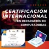 Reparación de PC de cero a Experto con Certificado Internacional